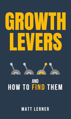 Growth Levers and How to Find Them